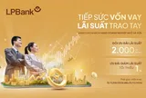 LPBank khơi thông dòng vốn 2.000 tỷ đồng, tiếp sức doanh nghiệp nhỏ và vừa tăng trưởng