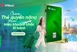 Một tấm thẻ, kết nối triệu khoảnh khắc trải nghiệm cùng VPBank