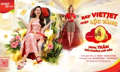 Săn triệu vé Vietjet từ 0 đồng trong suốt tuần, thêm cơ hội trúng vàng 999,9