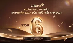 LPBank vào Top 6 ngân hàng tư nhân nộp ngân sách lớn nhất: Tăng trưởng đi cùng trách nhiệm