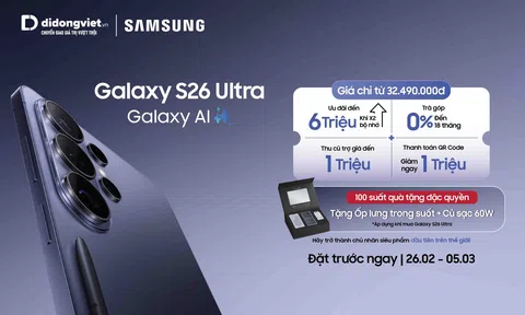 Đặt trước “siêu phẩm” Samsung Galaxy S26 tại Di Động Việt, tổng ưu đãi lên đến 16 triệu đồng