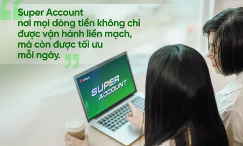 VPBank Super Account: "Siêu tài khoản" đa năng cho mọi nhu cầu tài chính