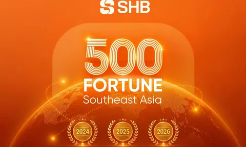 Ba năm liên tiếp góp mặt trong Fortune Southeast Asia 500: SHB khẳng định vị thế TOP 5 Ngân hàng TMCP tư nhân Việt Nam