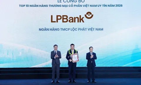LPBank bứt phá vào Top 3 Công ty Đại chúng uy tín và hiệu quả, Top 6 Ngân hàng TMCP Việt Nam uy tín năm 2026