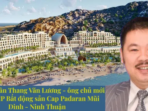Doanh nhân Thang Văn Lương trở thành ông chủ của Cap Padaran Mũi Dinh sau phi vụ F.I.T thoái vốn