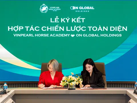 Học viện cưỡi ngựa Vinpearl Vũ Yên ký kết hợp tác với On Global Holdings – bùng nổ chuỗi trải nghiệm đẳng cấp cho khách hàng