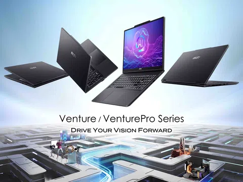 Dòng laptop MSI Venture và VenturePro chính thức ra mắt với hiệu năng và tính cơ động ấn tượng