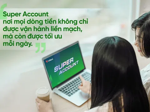 VPBank Super Account: "Siêu tài khoản" đa năng cho mọi nhu cầu tài chính