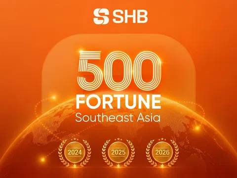 Ba năm liên tiếp góp mặt trong Fortune Southeast Asia 500: SHB khẳng định vị thế TOP 5 Ngân hàng TMCP tư nhân Việt Nam