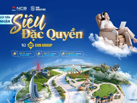 NCB phát triển hệ sinh thái giải pháp tài chính tích hợp đặc quyền dành cho hội viên Sun Signature