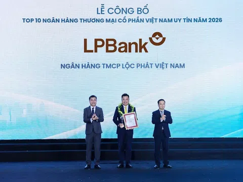 LPBank bứt phá vào Top 3 Công ty Đại chúng uy tín và hiệu quả, Top 6 Ngân hàng TMCP Việt Nam uy tín năm 2026