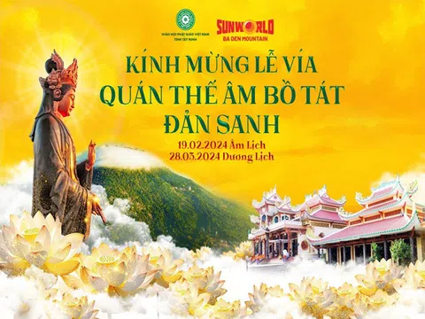 Lễ vía Quán Thế Âm Bồ Tát đản sinh tại  Sun World Ba Den Mountain, Tây Ninh