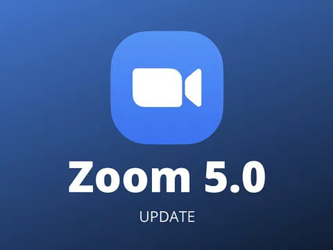 Zoom ra mắt phiên bản 5.0, tăng cường bảo mật