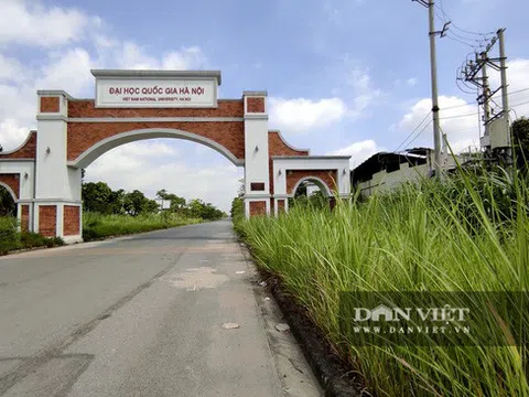 "Siêu dự án" Đại học quốc gia Hà Nội ở Hòa Lạc "đắp chiếu" hơn 10 năm: Hàng nghìn người dân quá khổ (Bài 1)