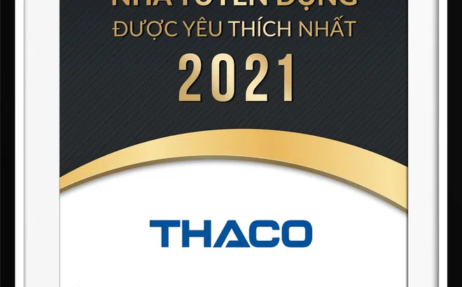 THACO dẫn đầu top nhà tuyển dụng yêu thích nhất 2021 ngành sản xuất