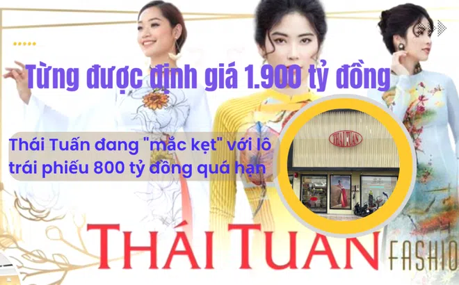 Từng được định giá 1.900 tỷ đồng, Thái Tuấn đang "đau đầu" với 800 tỷ đồng trái phiếu quá hạn