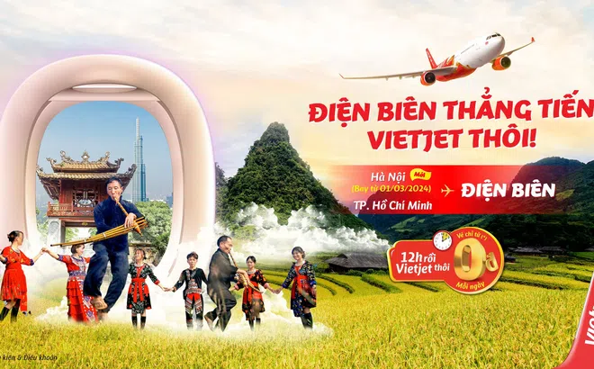 Tiết kiệm thời gian đến Điện Biên với đường bay thẳng từ Hà Nội của Vietjet