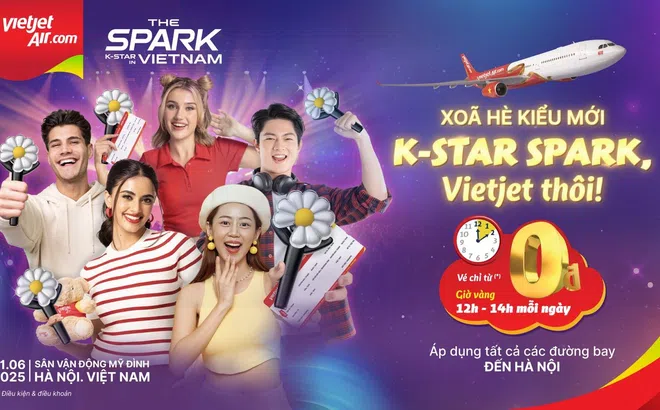 Săn vé bay 0 đồng, tận hưởng mùa hè rực rỡ với đại nhạc hội K-STAR SPARK IN VIETNAM cùng Vietjet