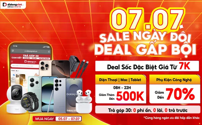 Đại tiệc giá sốc 7/7: Săn deal đặc biệt chỉ từ 7 nghìn đồng, giảm thêm đến 500 nghìn đồng trong khung giờ vàng
