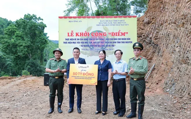 Ngân hàng Lộc Phát (LPBank) ủng hộ 50 tỷ đồng xóa nhà tạm, nhà dột nát tại tỉnh Thái Nguyên