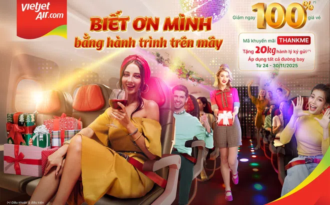 Vietjet dành tặng tuần lễ “Biết ơn mình bằng hành trình trên mây” với triệu vé ưu đãi, tặng thêm hành lý