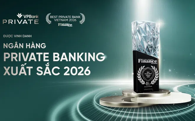 VPBank Private được Global Banking & Finance Review vinh danh "Ngân hàng Private Banking xuất sắc năm 2026"