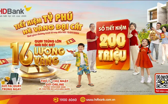 HDBank tiếp tục trao cơ hội “đại cát” tới khách hàng gửi tiết kiệm