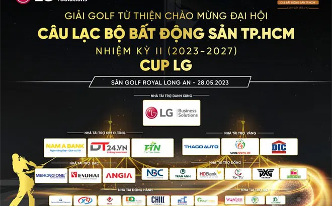 Giải Golf từ thiện chào mừng đại hội CLB Bất Động Sản TP.HCM nhiệm kỳ II (2023 – 2027)