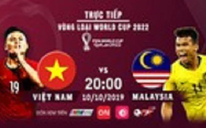 Xem bóng đá trực tiếp trận Việt Nam vs Malaysia lúc 20h hôm nay 10/10